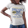'There Is Something' T-Shirt